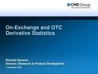 On-Exchange and OTC Derivative Statistics