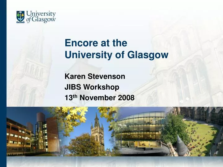 encore at the university of glasgow