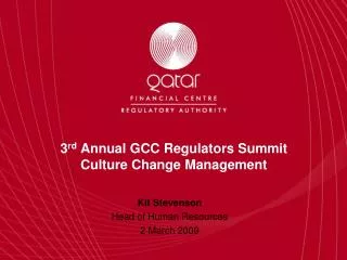 3 rd Annual GCC Regulators Summit Culture Change Management