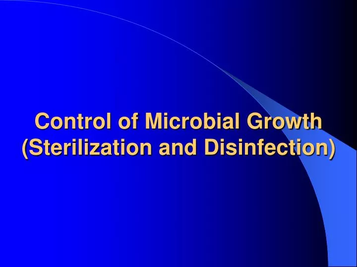 control of microbial growth sterilization and disinfection