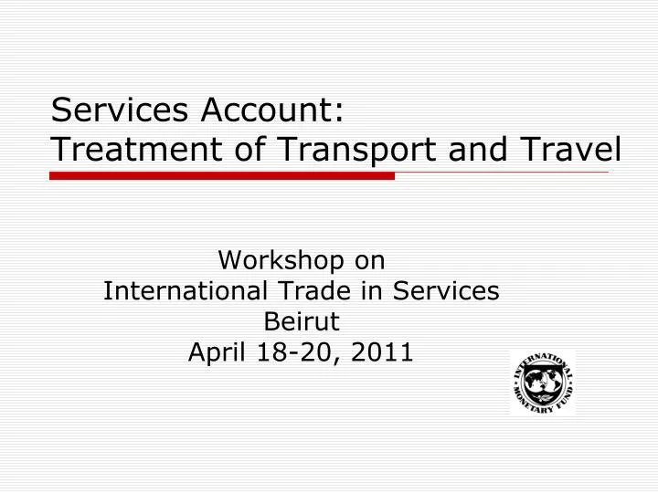 services account treatment of transport and travel