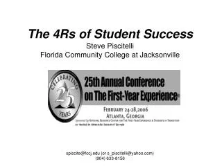 The 4Rs of Student Success Steve Piscitelli Florida Community College at Jacksonville