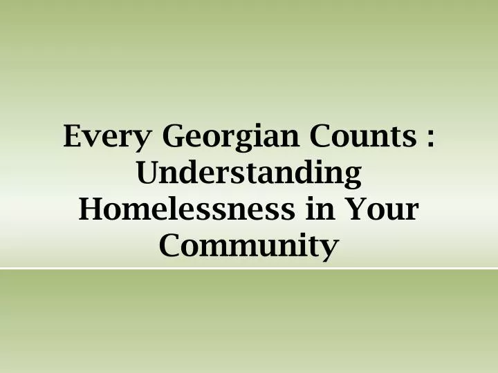 every georgian counts understanding homelessness in your community