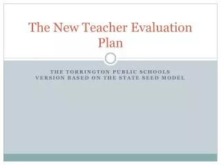 The New Teacher Evaluation Plan