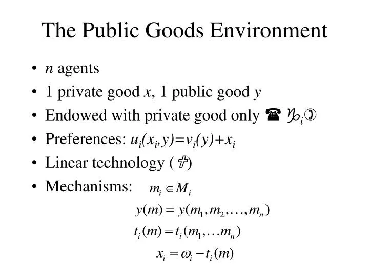the public goods environment
