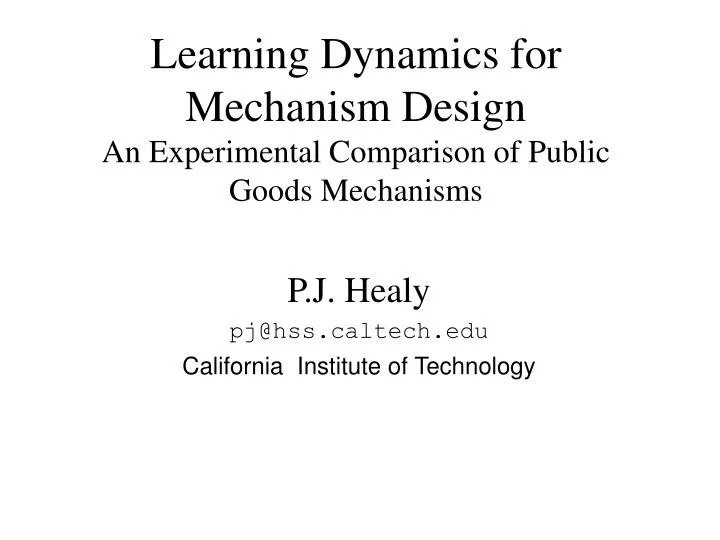 learning dynamics for mechanism design an experimental comparison of public goods mechanisms