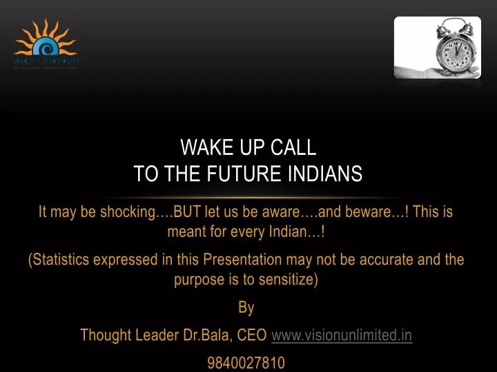 wake up call to the future indians