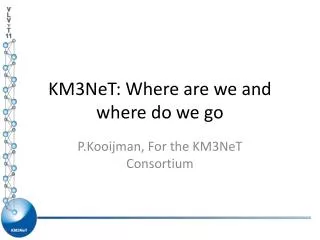 KM3NeT: Where are we and where do we go