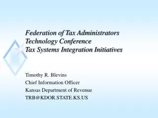 Federation of Tax Administrators Technology Conference Tax Systems Integration Initiatives