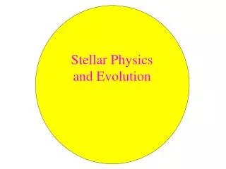 stellar physics and evolution