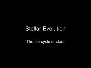 Stellar Evolution