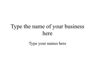 Type the name of your business here