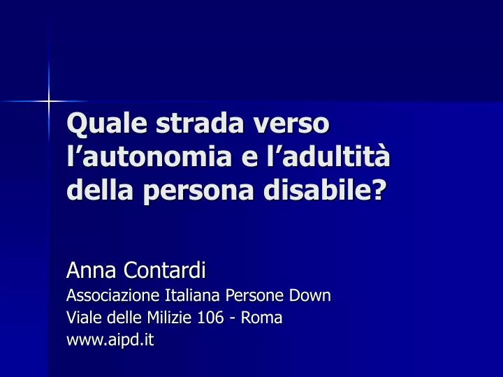 quale strada verso l autonomia e l adultit della persona disabile