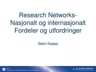 Research Networks- Nasjonalt og internasjonalt Fordeler og utfordringer