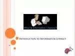 Introduction to Information Literacy
