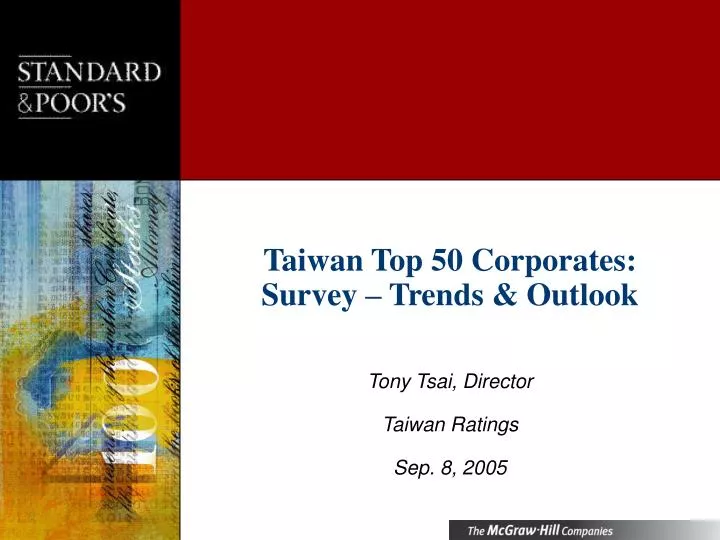 taiwan top 50 corporates survey trends outlook tony tsai director taiwan ratings sep 8 2005