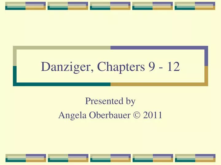 danziger chapters 9 12