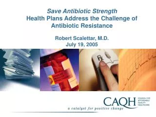 Save Antibiotic Strength Health Plans Address the Challenge of Antibiotic Resistance