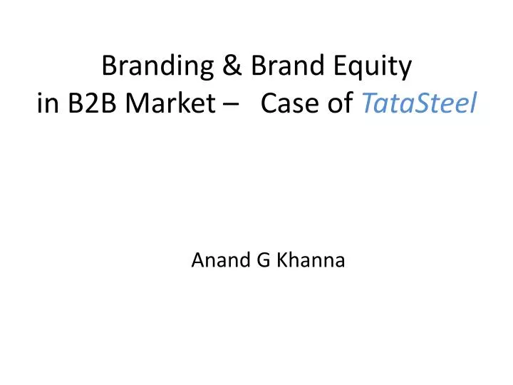 branding brand equity in b2b market case of tatasteel