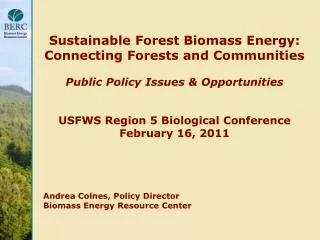 Andrea Colnes, Policy Director Biomass Energy Resource Center
