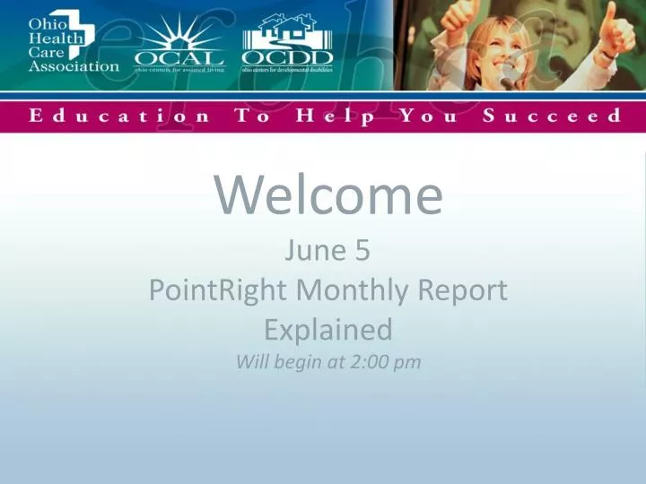 welcome june 5 pointright monthly report explained will begin at 2 00 pm