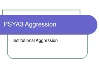 PSYA3 Aggression