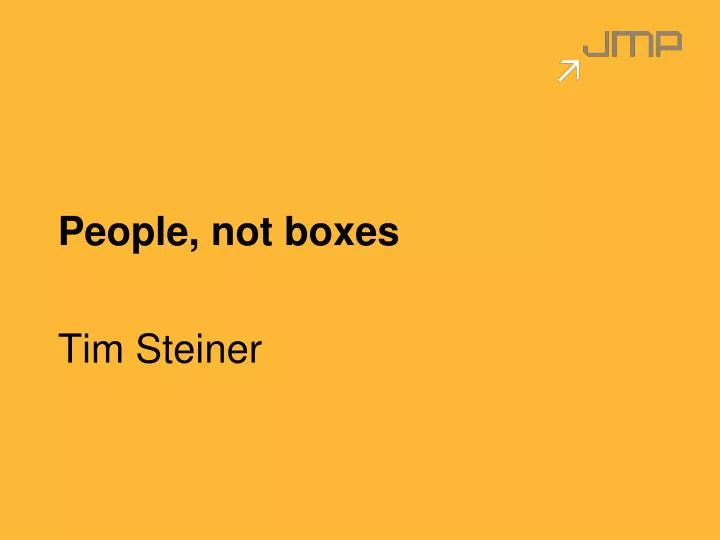 people not boxes tim steiner