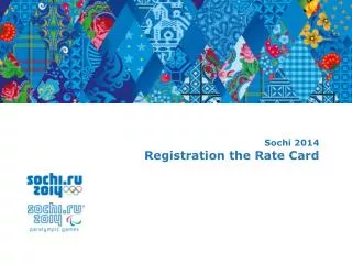 Sochi 2014 Registration the Rate Card