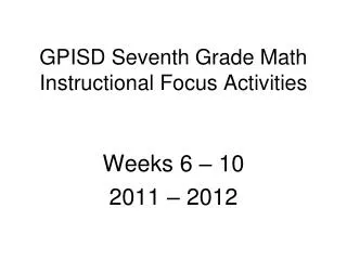 GPISD Seventh Grade Math Instructional Focus Activities
