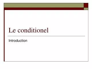 le conditionel