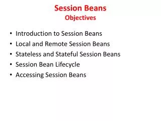 Session Beans Objectives