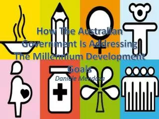 How The Australian Government Is Addressing The Millennium Development Goals