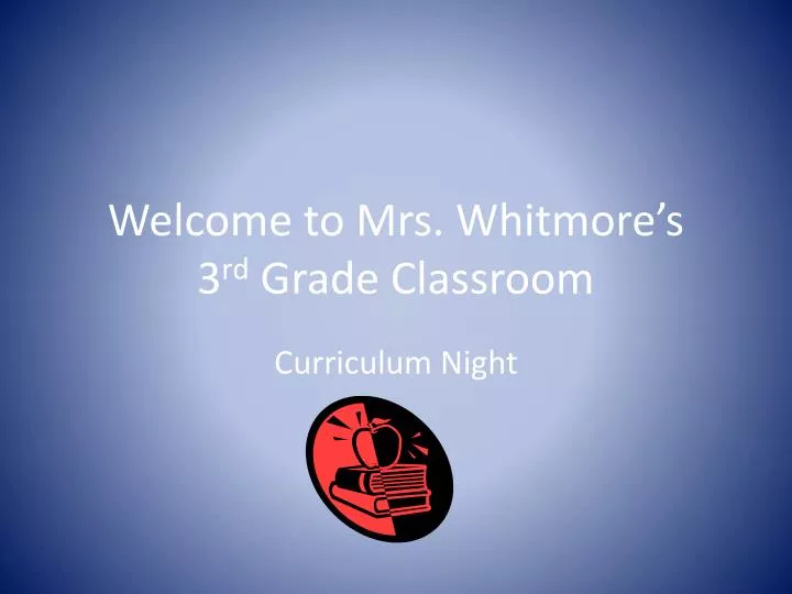 welcome to mrs whitmore s 3 rd grade classroom