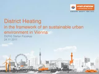 District Heating in the framework of an sustainable urban environment in Vienna