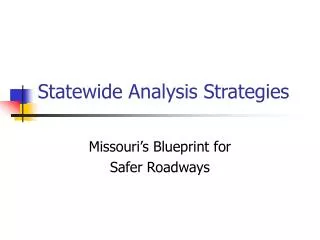 Statewide Analysis Strategies
