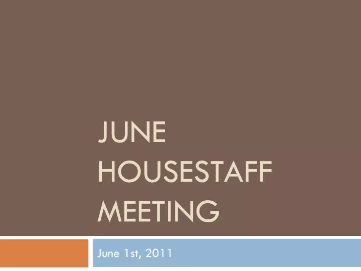 june housestaff meeting