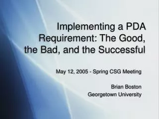 Implementing a PDA Requirement: The Good, the Bad, and the Successful