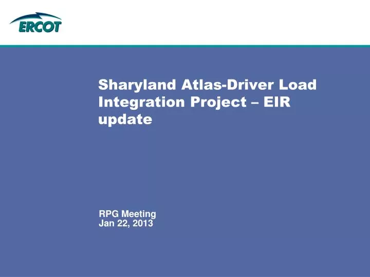 sharyland atlas driver load integration project eir update