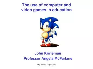 The use of computer and video games in education