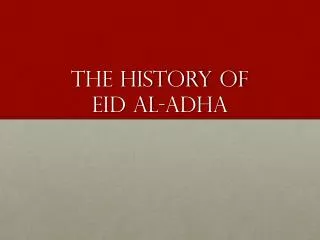 The history of Eid Al-Adha