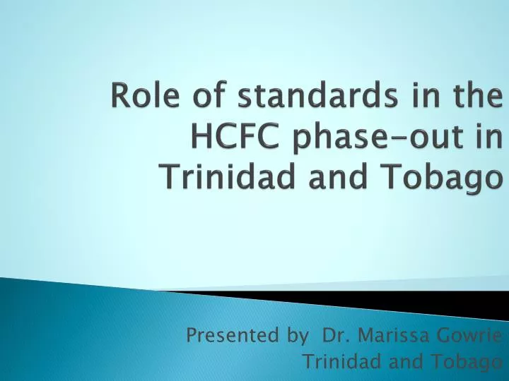 role of standards in the hcfc phase out in trinidad and tobago