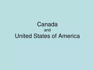 Canada and United States of America
