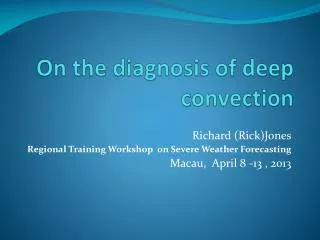 On the diagnosis of deep convection