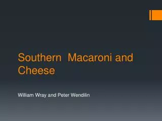 Southern Macaroni and Cheese