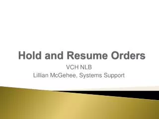 Hold and Resume Orders