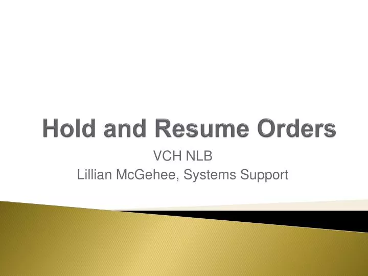 hold and resume orders