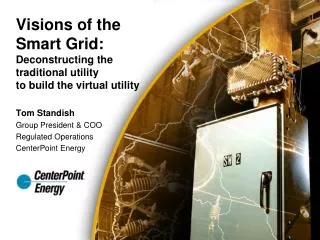 Visions of the Smart Grid: Deconstructing the traditional utility to build the virtual utility