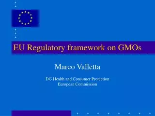 EU Regulatory framework on GMOs