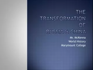 The transformation of Russia &amp; china