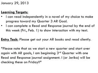 January 29, 2013 Learning Targets: